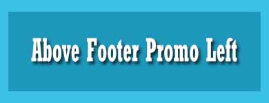 Above Footer Promo Left